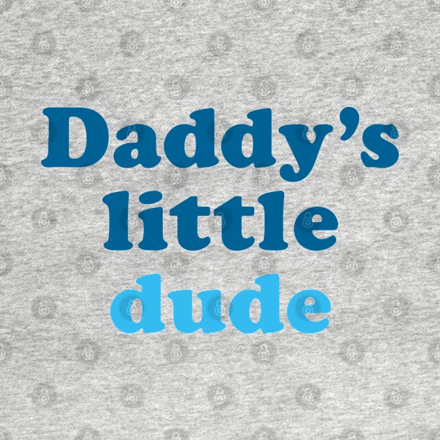 Daddy's little dude by ölümprints